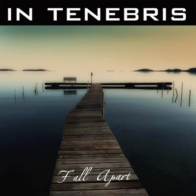 In Tenebris : Fall Apart